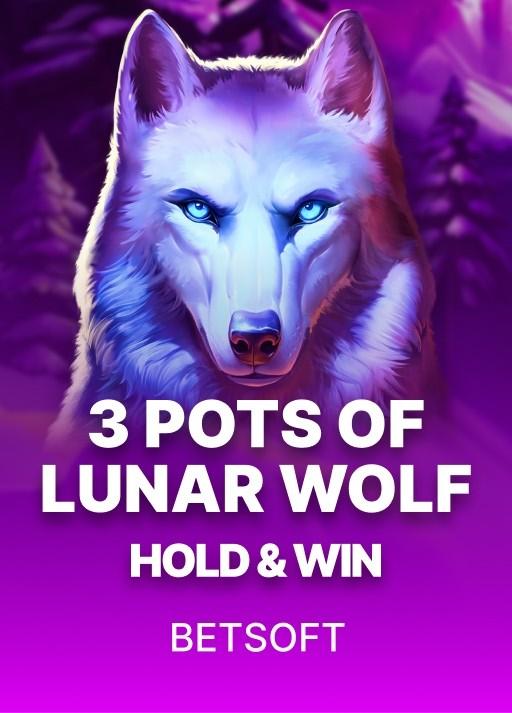 3 Pots of Lunar Wolf: Hold and Win