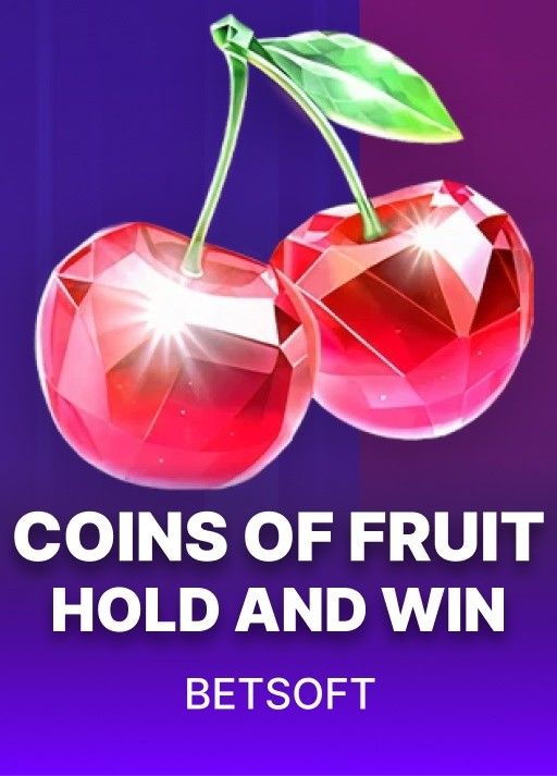 Coins of Fruit: Hold and Win