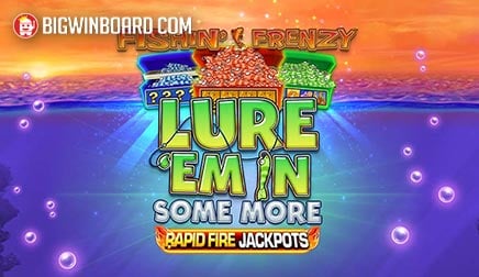 Fishin’ Frenzy Lure ‘Em In Some More slot artwork