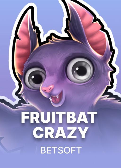 Fruitbat Crazy