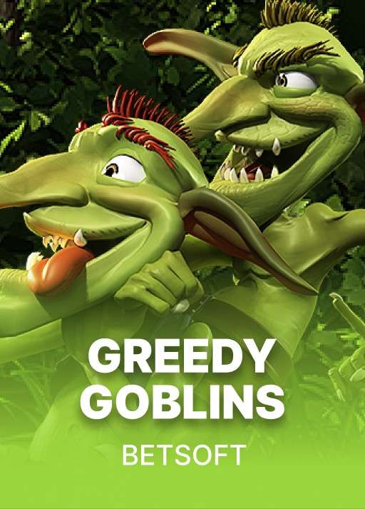 Greedy Goblins