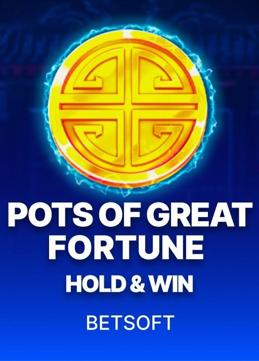 Pots of Great Fortune – Hold and Win