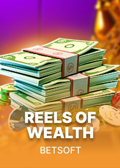 Reels Of Wealth