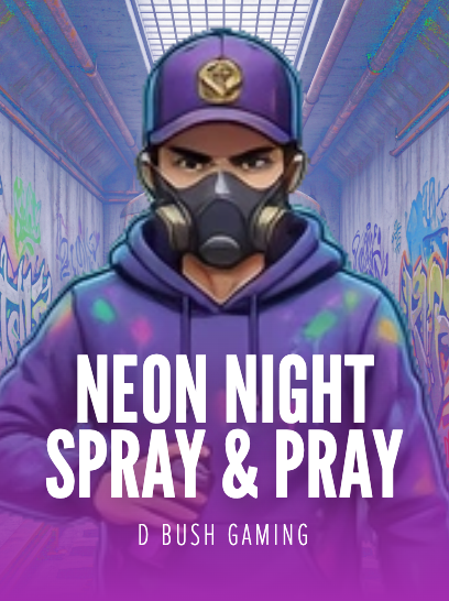 Neon nights : spray and pray