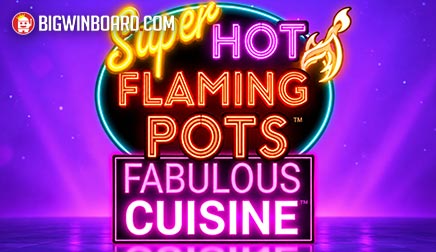 Super Hot Flaming Pots Fabulous Cuisine slot artwork