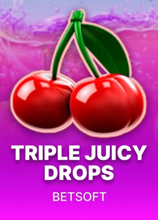 Triple Juicy Drops