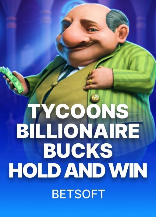 Tycoons: Billionaire Bucks - Hold and Win