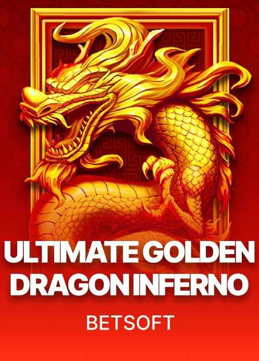 Ultimate Golden Dragon Inferno